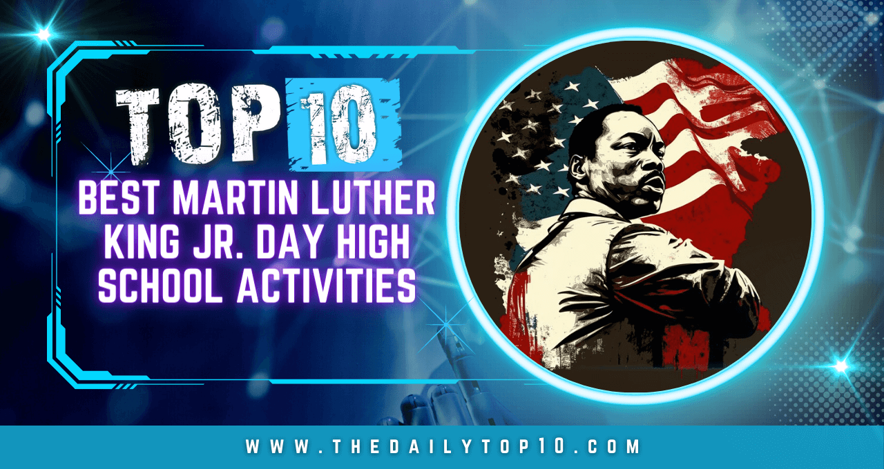 Top 10 Best Martin Luther King Jr. Day High School Activities