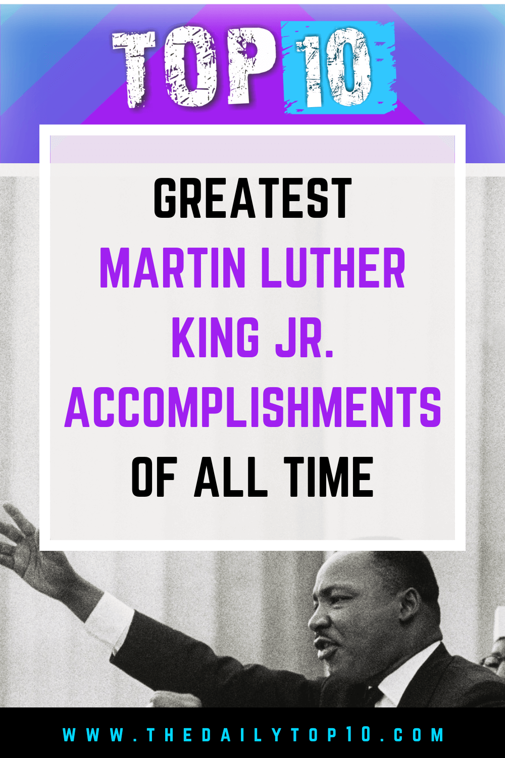 Top 10 Greatest Martin Luther King Jr. Accomplishments of All Time