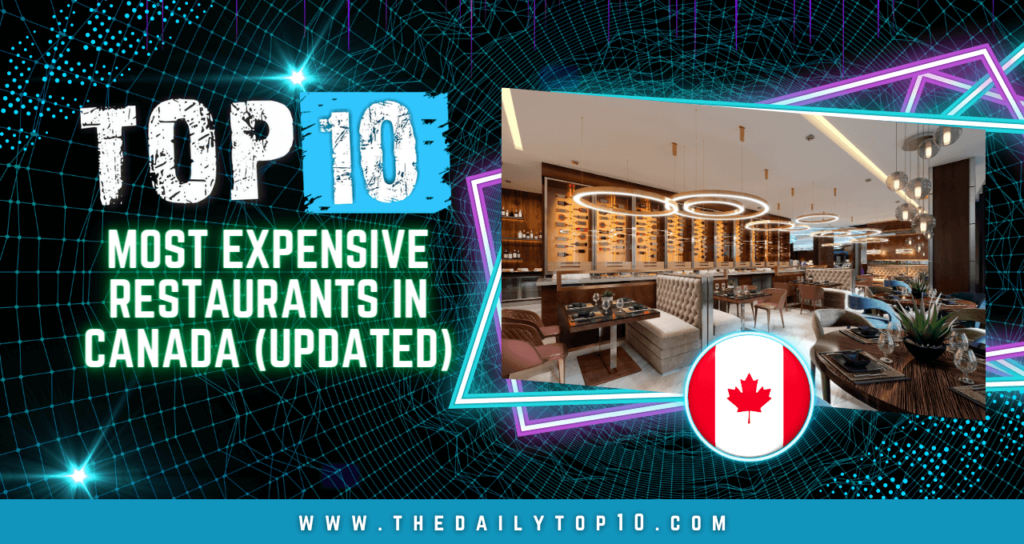 Top 10 Most Expensive Restaurants in Canada (Updated)