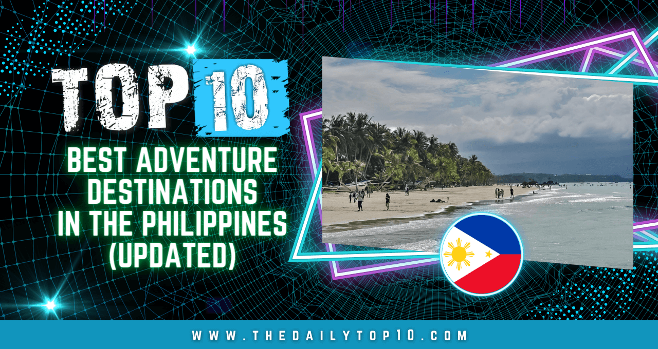 Top 10 Best Adventure Destinations in the Philippines (Updated)