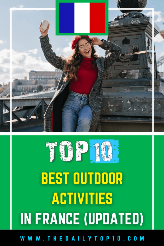 Top 10 Best Outdoor Activities In France (Updated)
