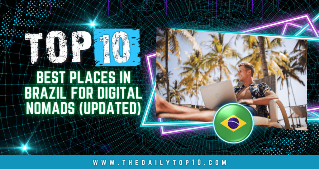 Top 10 Best Places in Brazil for Digital Nomads (Updated)