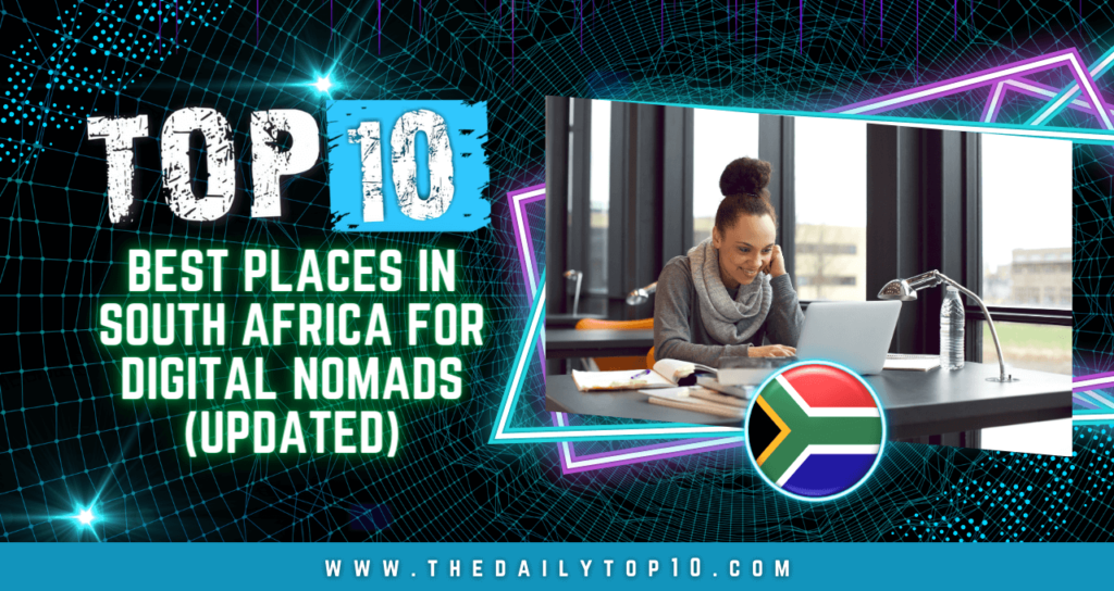 Top 10 Best Places in South Africa for Digital Nomads (Updated)