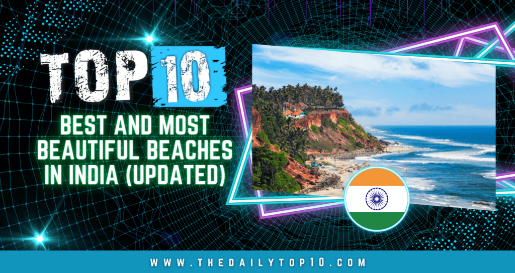 Top 10 Best and Most Beautiful Beaches in India (Updated)