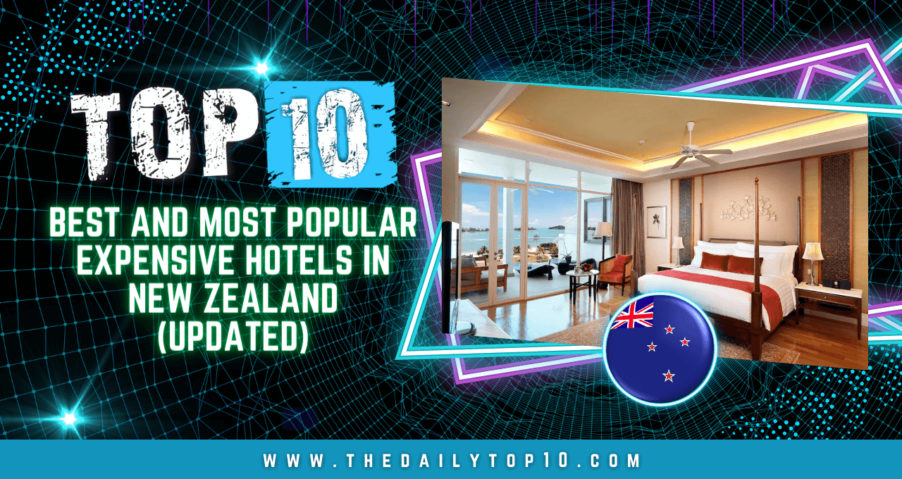 Top 10 Best and Most Popular Expensive Hotels in New Zealand (Updated)