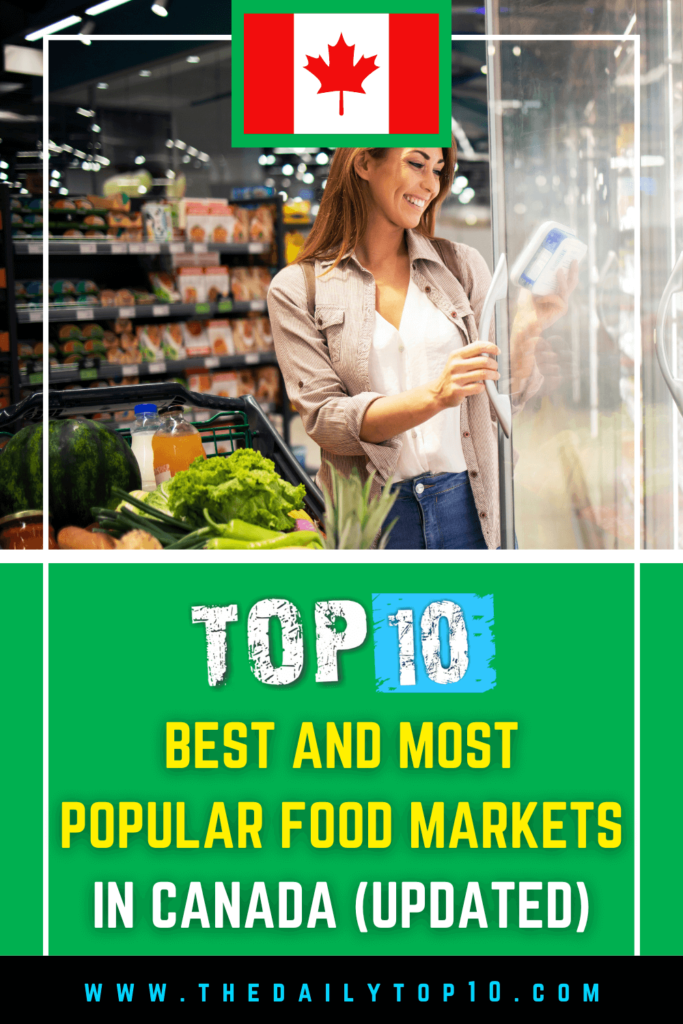 Top 10 Best And Most Popular Food Markets In Canada (Updated)