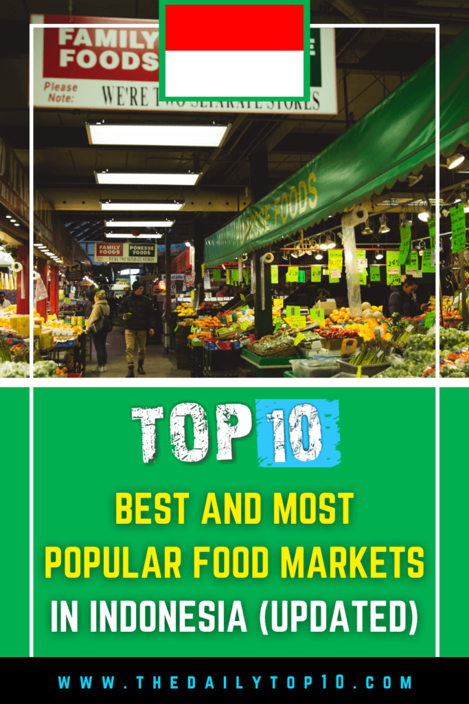 Top 10 Best And Most Popular Food Markets In Indonesia (Updated)