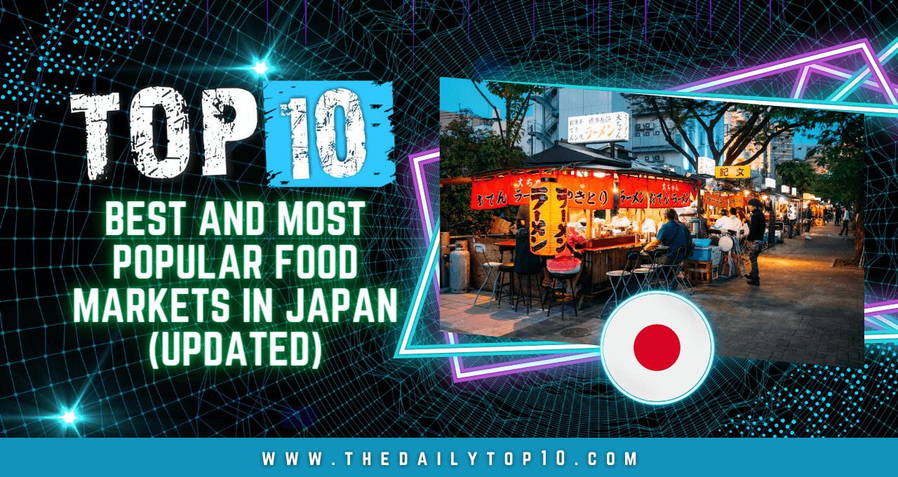Top 10 Best and Most Popular Food Markets in Japan (Updated)