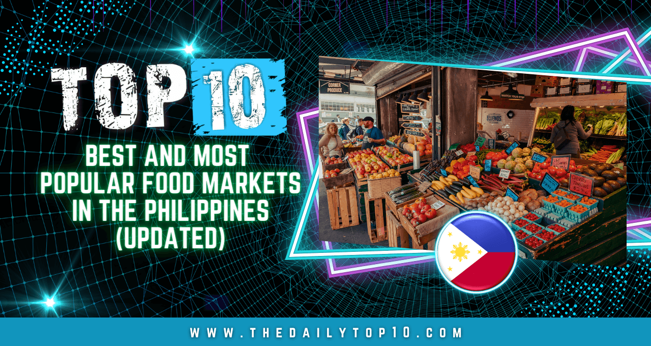Top 10 Best and Most Popular Food Markets in the Philippines (Updated)
