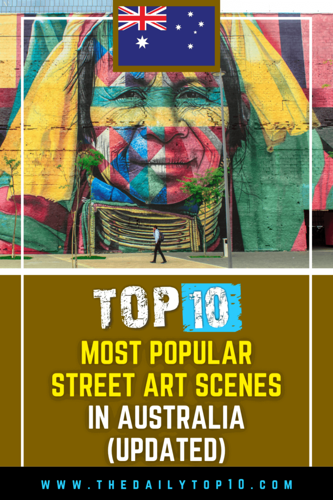 Top 10 Most Popular Street Art Scenes In Australia (Updated)