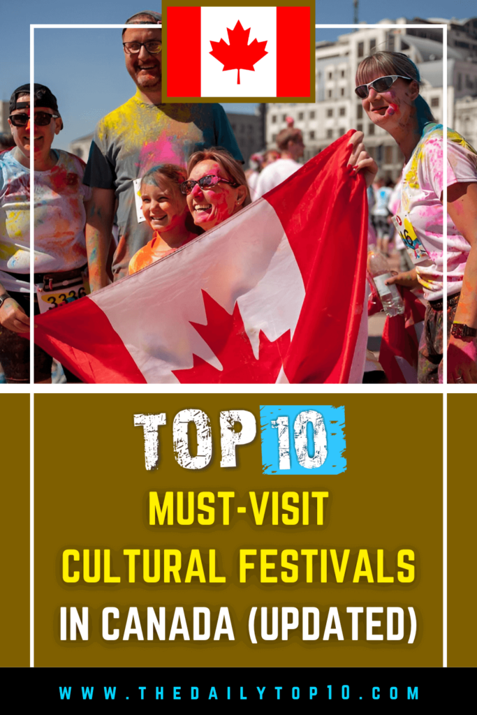 Top 10 Must-Visit Cultural Festivals In Canada (Updated)