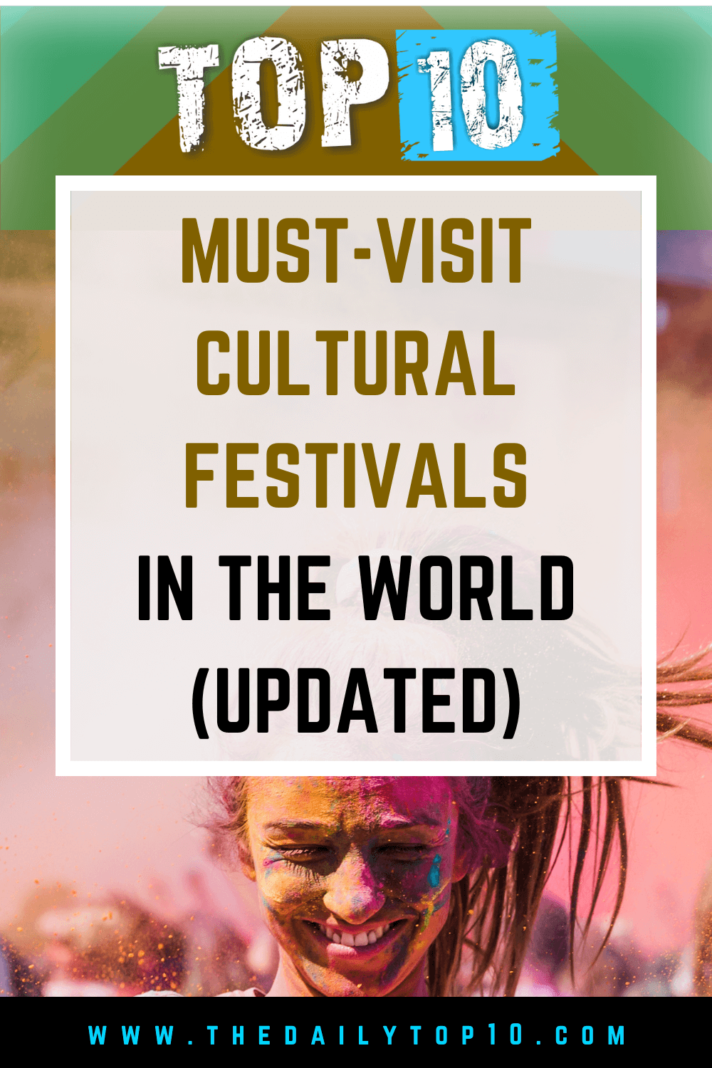 Top 10 Must-Visit Cultural Festivals In The World (Updated)