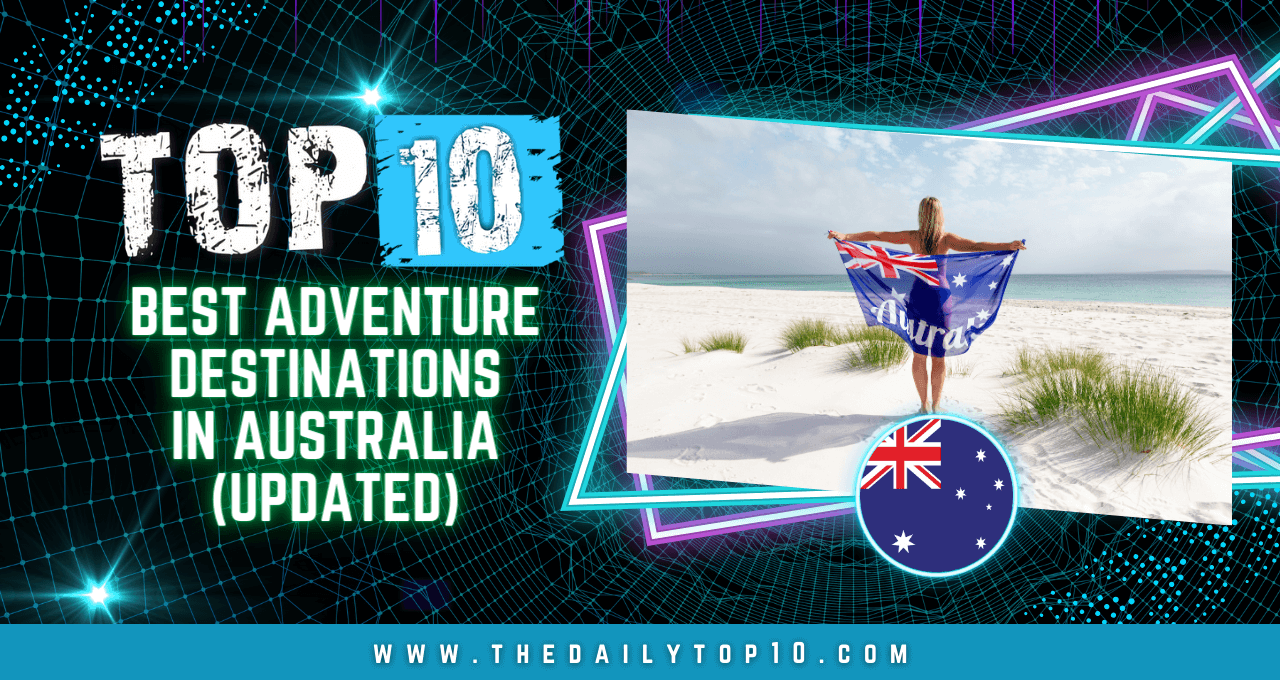 Top 10 Best Adventure Destinations in Australia (Updated)